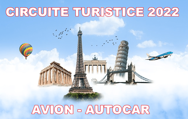 Early booking circuite turistice 2022 - autocar si avion - rezervari online - tarife 