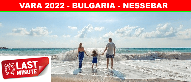 Oferte last minute vara 2022 statiunea Nessebar Bulgaria -reducere 40% - rezervari online - reduceri - tarife - hoteluri - servicii all inclusive